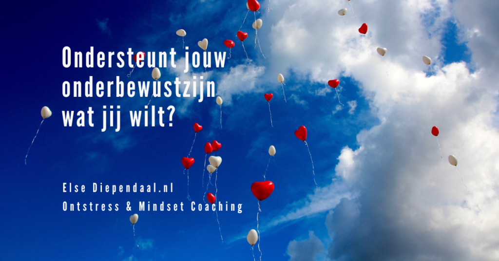 Ondersteunt jouw onderbewustzijn wat jij wilt?