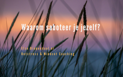 Waarom saboteer je jezelf?
