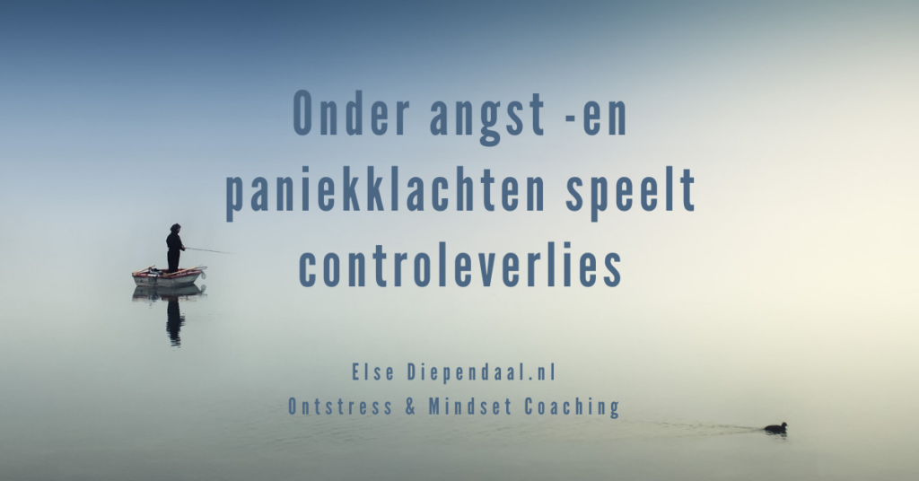 Onder angst- en paniekklachten speelt controleverlies
