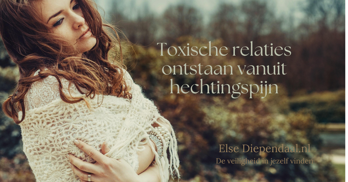 Toxische relaties Toxische relaties ontstaan vanuit hechtingspijn